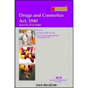 Lawmann's Drugs and Cosmetics Act, 1940 by Kamal Publishers